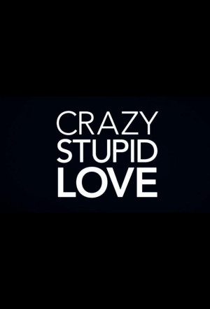 Crazy Stupid Love (2011) Poster | Official Trailer