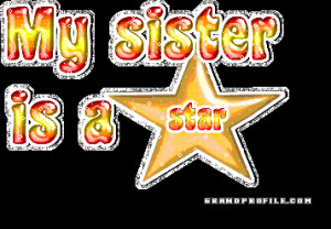 my sister is a star - Newest pictures