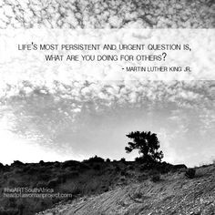 ... are you doing for others?'