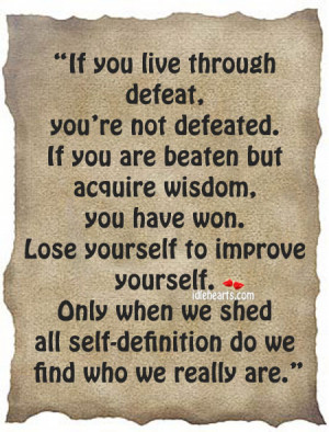 If You Live Through Defeat, You’re Not Defeated.