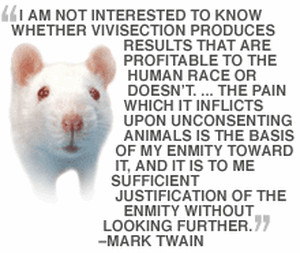 Famous anti-vivisection supporter Mark Twain's ethical justification.