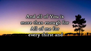 chris tomlin enough 300x168 QUOTES ABOUT HEALING