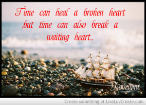 Time Can Heal A Broken Heart