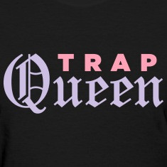 trap queen Women's T-Shirts