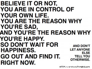 You Are In Control Of Your Own Life