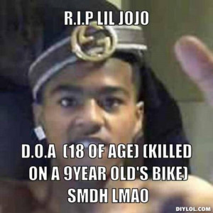 DIYLOL - R.I.P LIL JOJO D.O.A (18 OF AGE) (KILLED ON A 9YEAR OLD'S ...