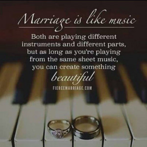 Marriage is like music. Marriage quote