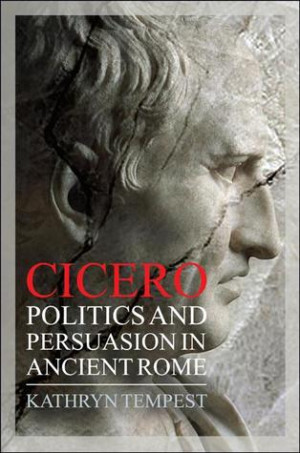Start by marking “Cicero: Politics and Persuasion in Ancient Rome ...