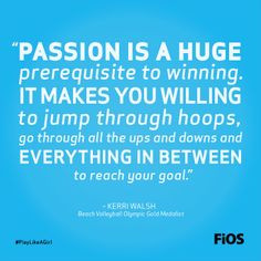 Kerri Walsh Quote on Passion Volleyball BeachVolleyball More