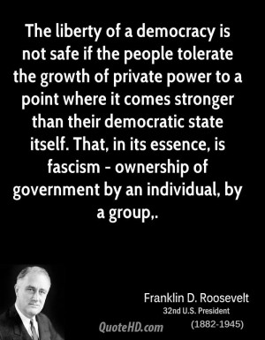 The liberty of a democracy is not safe if the people tolerate the ...