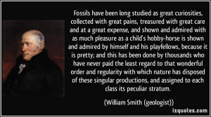 ... to each class its peculiar stratum. - William Smith (geologist