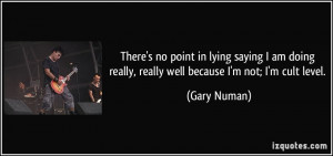 in lying saying I am doing really, really well because I'm not; I ...
