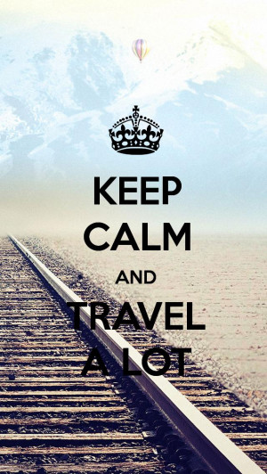 iPhone 5 Wallpaper Keep Calm ios6 keep calm and travel a lot