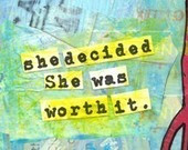 ... She Was Worth It.