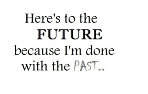 moving-on-quotes-sayings-future-past.jpg
