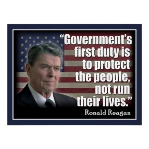 ... quote: Government’s first duty is to protect the people, not run