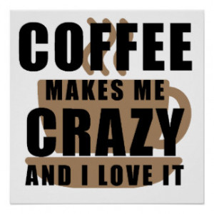 Coffee Quotes Posters & Prints