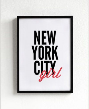 new york city girl, nyc, quote poster print, Typography Posters, Home ...