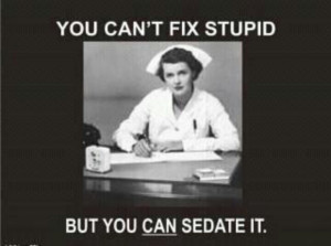 You can't fix stupid...