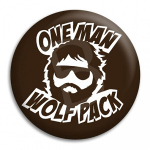 Home Hangover One Man Wolf Pack Button Badge