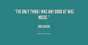 Don Gibson Quotes