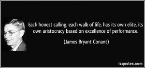 ... aristocracy based on excellence of performance. - James Bryant Conant