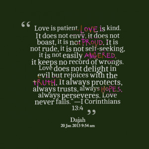 Quotes Picture: love is patient, love is kind it does not envy, it ...