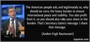 ... Gates's message. I share that message. - Anders Fogh Rasmussen