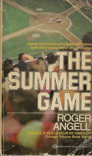 The Summer Game, Roger AngellWorth Reading, Book Worth