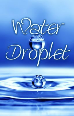Water Droplet (Book Of Quotes and Poetry Completed)