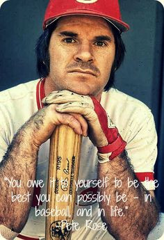 ... best you can possibly be - in baseball, and in life.