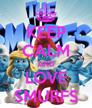 Keep Calm And Love Smurfs