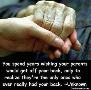 Family Quote: You spend years wishing your parents would...