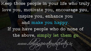 those people in your life who truly love you, motivate you, encourage ...