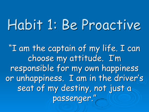 Habit 1 Be Proactive - PowerPoint by wanghonghx