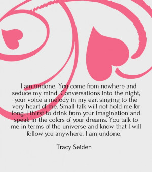 am undone. you come from nowhere and seduce my mind. conversations ...
