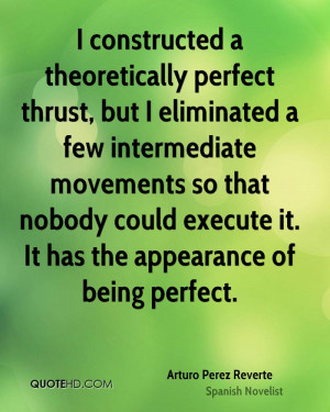 constructed a theoretically perfect thrust, but I eliminated a few ...