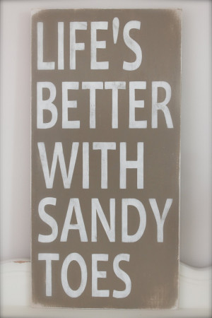 Beach Quote, Wall Art, Lifes Better with Sandy Toes, Wood Sign, Quote ...