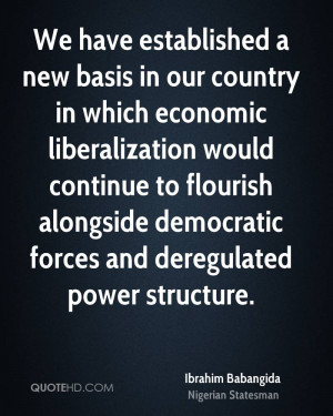 ... flourish alongside democratic forces and deregulated power structure