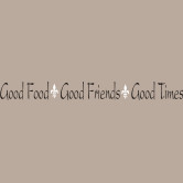 Good Food Good Friends Good Times (version 2).