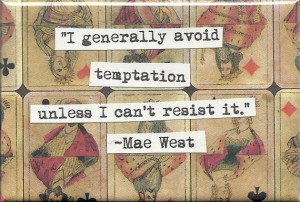 Topics: Lifestyle Picture Quotes , Temptation Picture Quotes