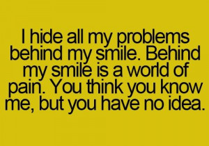 hide my problems behind my smileIdeas, Life, Quotes, Relatable Post ...