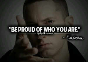 Be Proud of Who You Are
