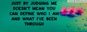 ... me doesn't mean you can define who I am and what I've been through