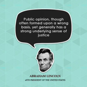 Public opinion, though often formed upon a wrong basis, yet generally ...