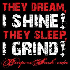Grind and Shine Quotes