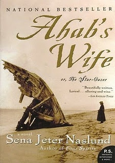 Ahab's Wife or The Star-Gazer by Sena Jeter Naslund. My favorite book ...
