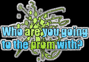 Prom Graphics,Prom Sayings, Prom Glitter Sayings,Myspace Comments ...