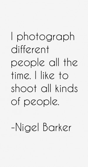 Nigel Barker Quotes & Sayings
