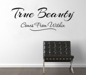 Details about TRUE BEAUTY Comes from Within Quote Vinyl Wall Decor ...